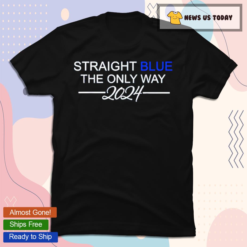 Barack Obama Straight Blue The Only Way 2024 T-Shirt