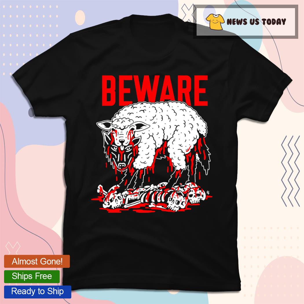 Beware 2 Shirt