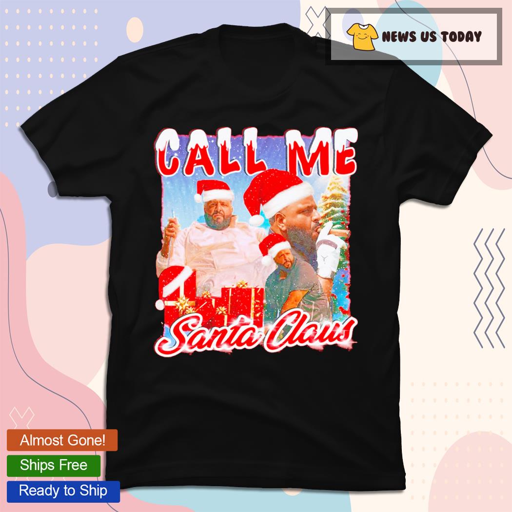 Call Me Santa Claus Christmas Shirt