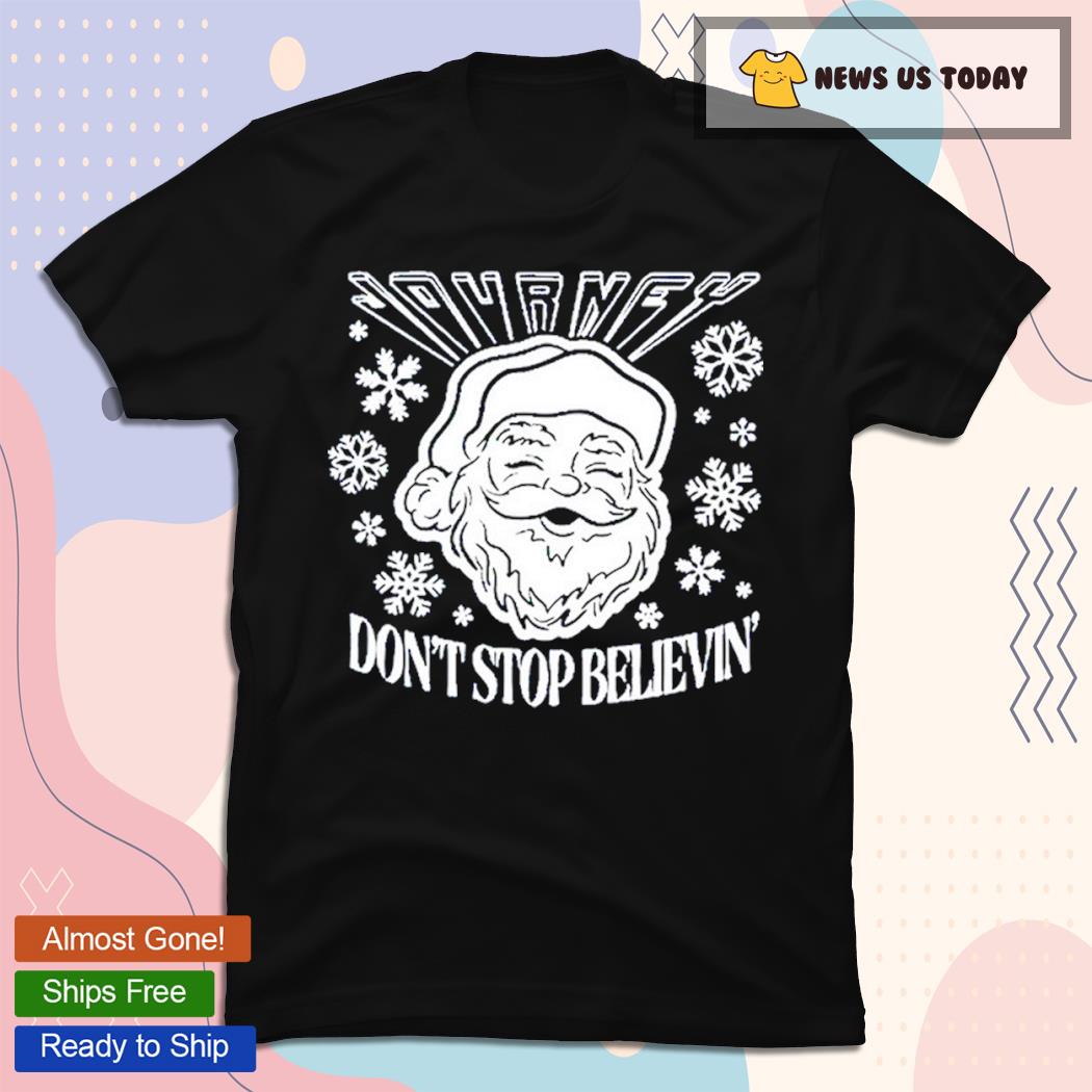 Don't Stop Believin Santa Christmas T-Shirt