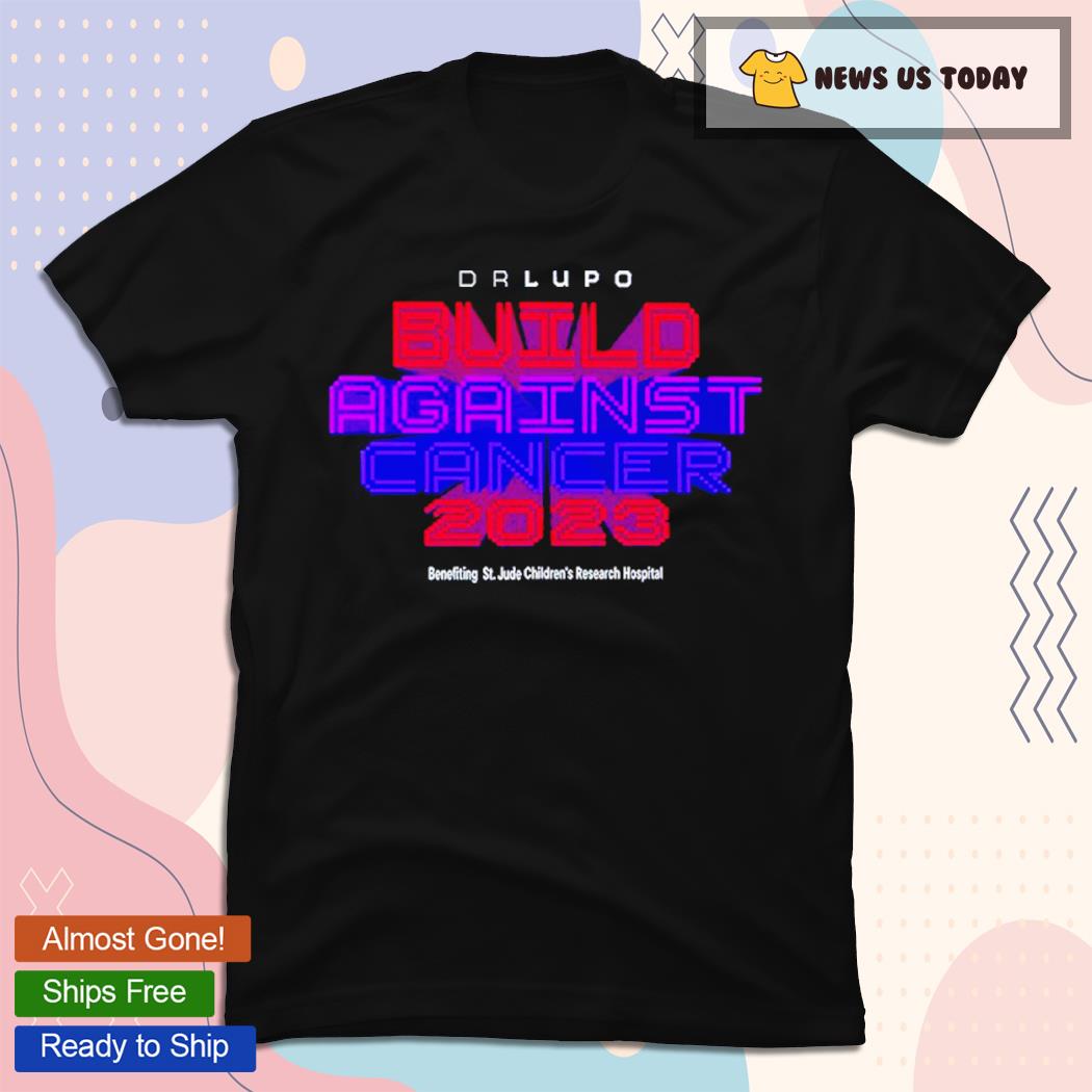 Drlupo Build Against Cancer 2023 T-Shirt