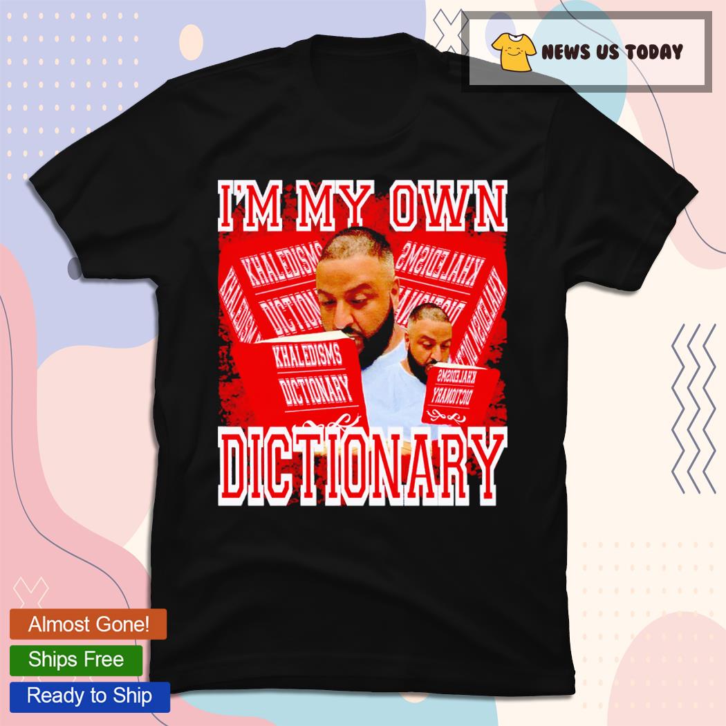 I'm My Own Dictionary DJ Drake Shirt