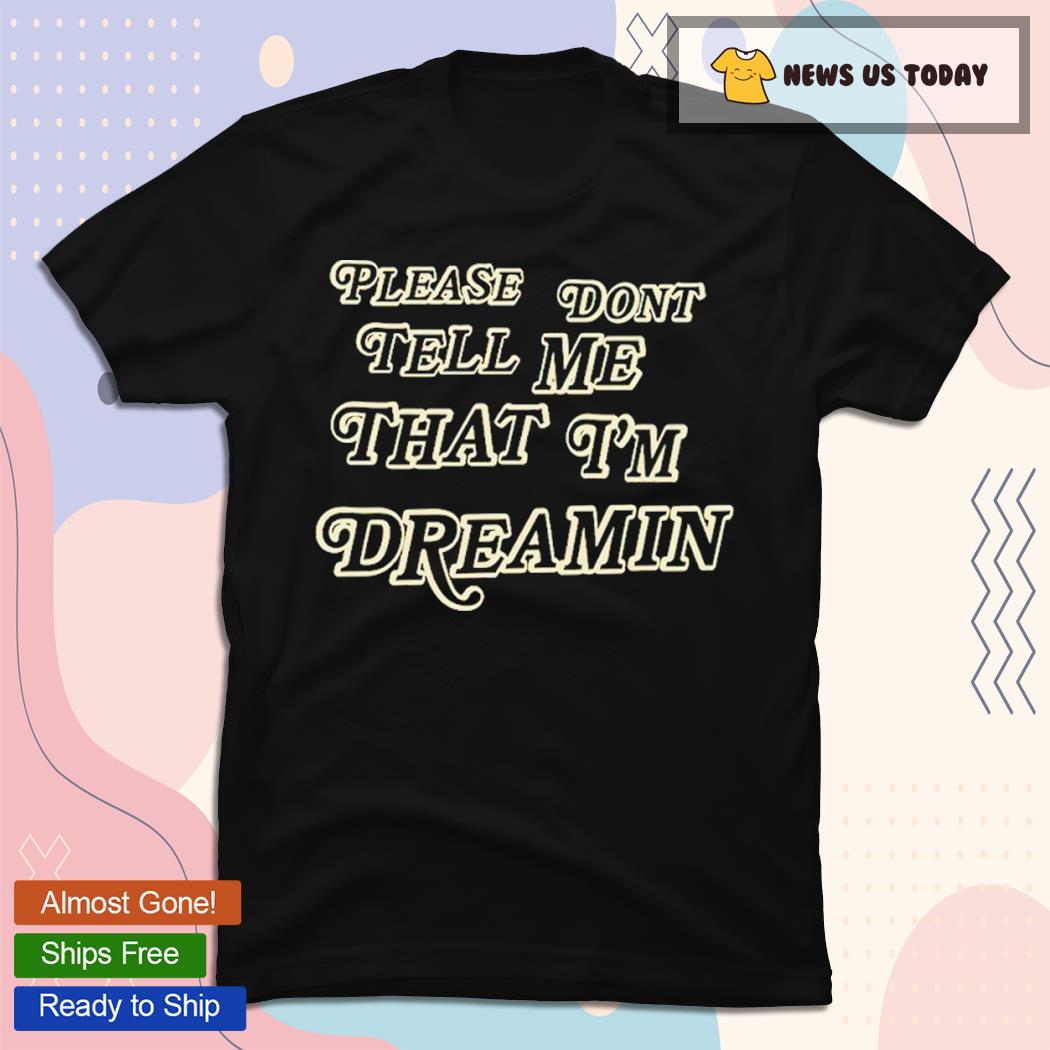 Mayday Parade Please Don't Tell Me That I'm Dreamin Shirt