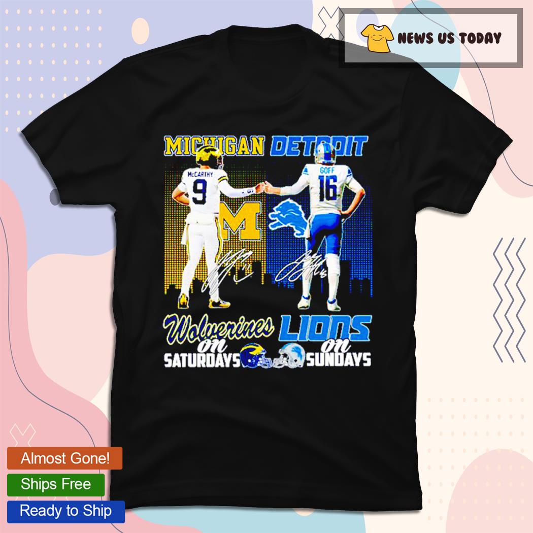 Michigan Wolverines On Saturdays And Detroit Lions On Sundays Signature T-Shirt