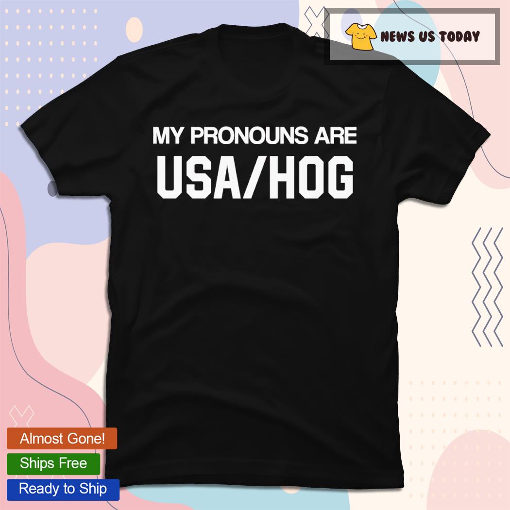 My Pronouns Are USA Hog Shirt