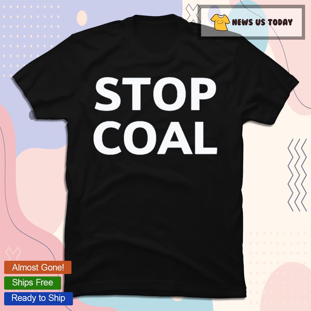 Stop Coal T-Shirt