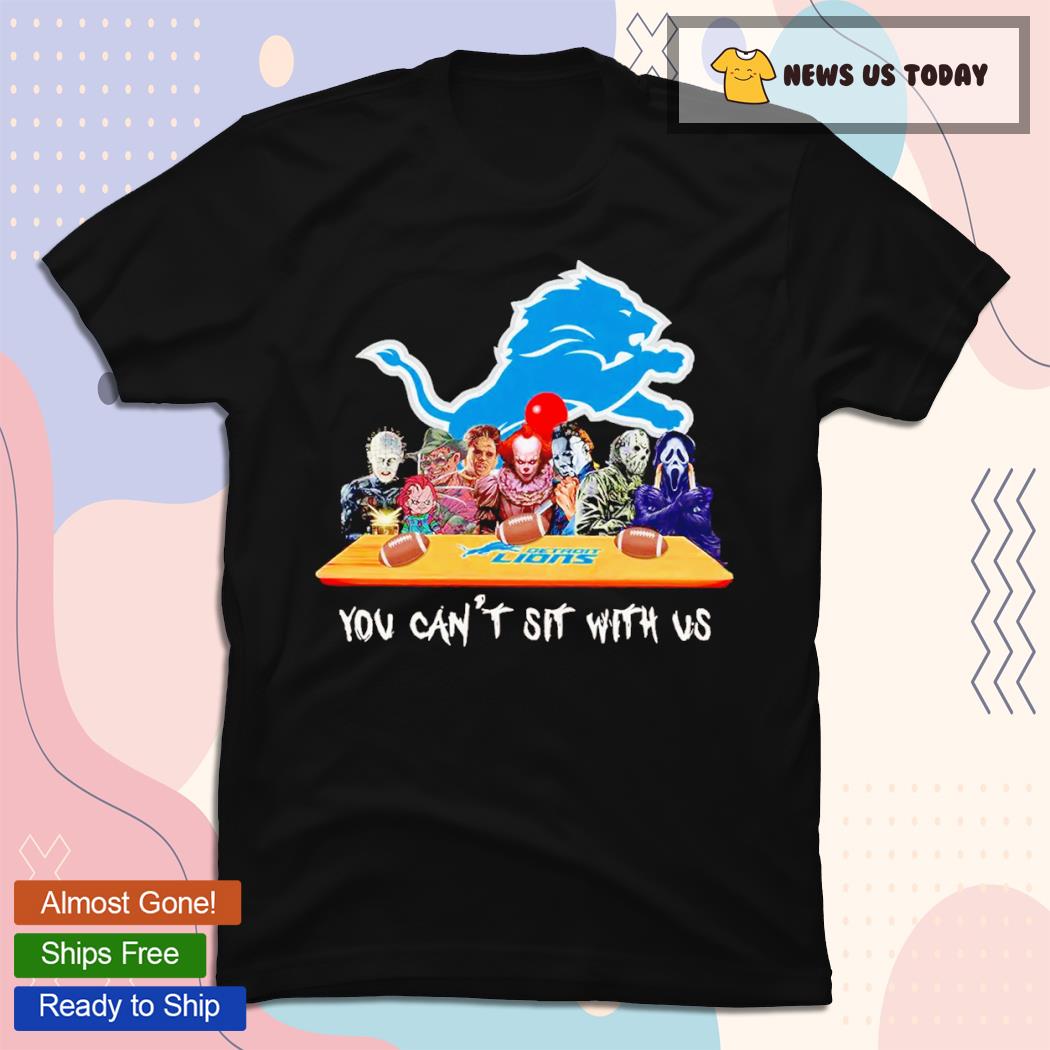 You Can’t Sit With Us Horror Detroit Lions Shirt